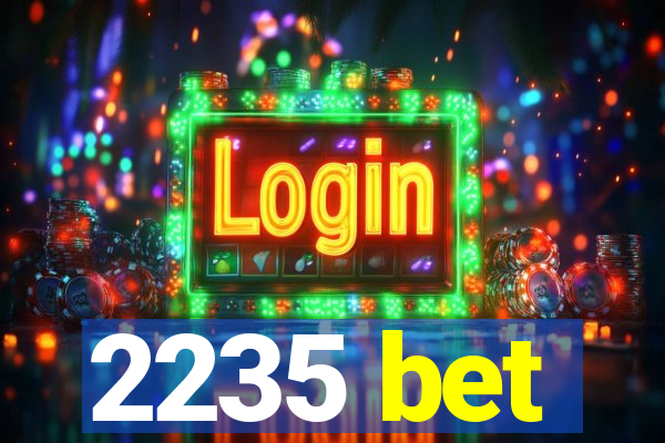 2235 bet